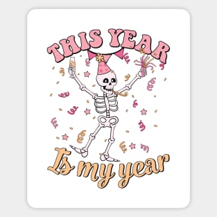 This Year Is My Year Magnet